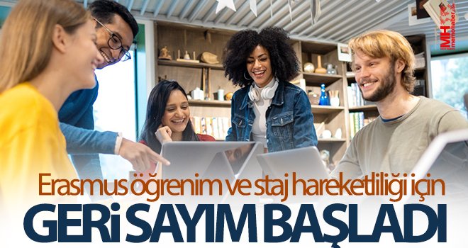Erasmus öğrenim ve staj hareketliliği için geri sayım başladı