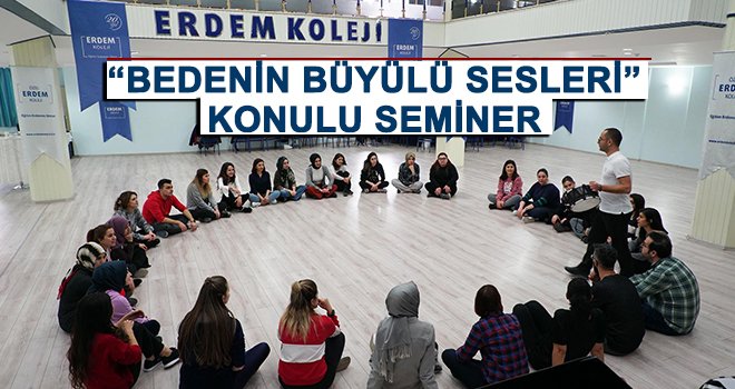 Erdem Kolejinde bedenden oyuna müzik eğitimi