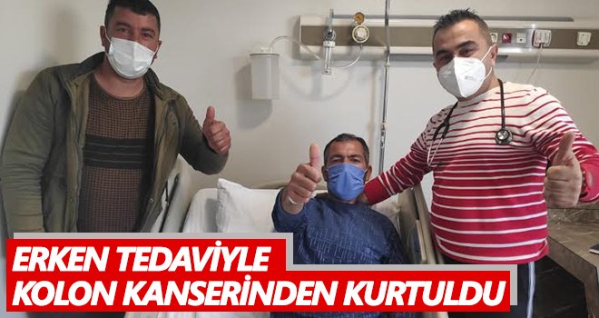 Erken tanıyla kolon kanserinden kurtuldu