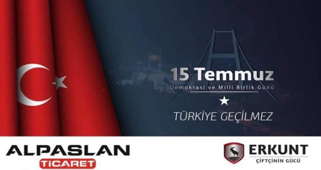 Erkunt Traktör'den 15 Temmuz Mesajı