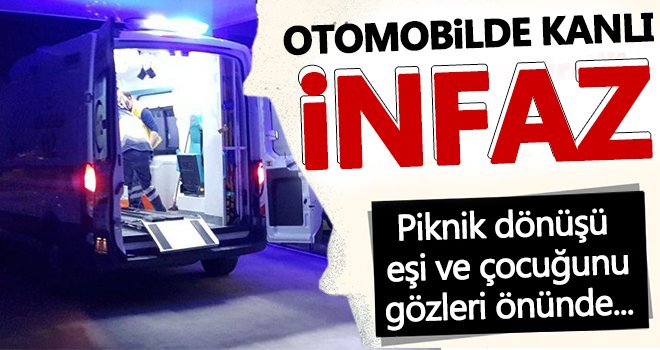 Eşi ve çocuğunun gözleri önünde silahlı saldırıya uğradı!