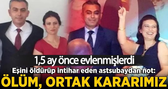 Eşini öldürüp intihar eden astsubayın notu şoke etti!