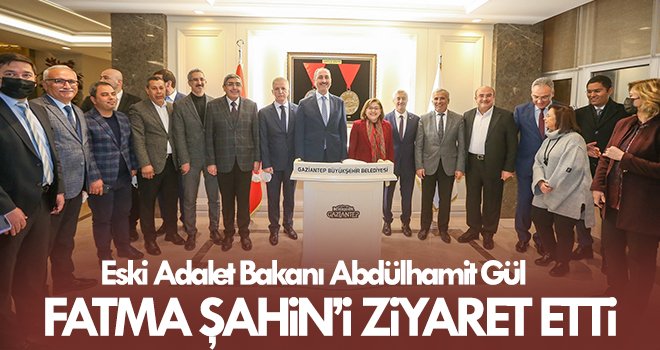 Eski Adalet Bakanı Abdülhamit Gül, Fatma Şahin’i ziyaret etti