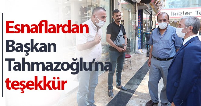 Esnaflardan Başkan Tahmazoğlu’na teşekkür