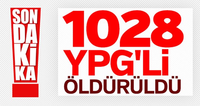 Etkisiz hale getirilen terörist sayısı 1028 oldu