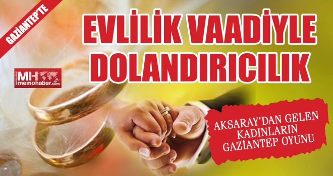 Evlilik vaadiyle dolandırıcılık yaptılar: 3 tutuklama