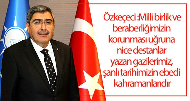 Eyup Özkeçeci’den Gaziler Günü mesajı
