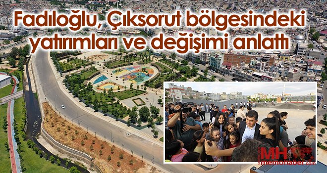 Fadıloğlu, Çıksorut Millet Bahçesi’ni gezdi