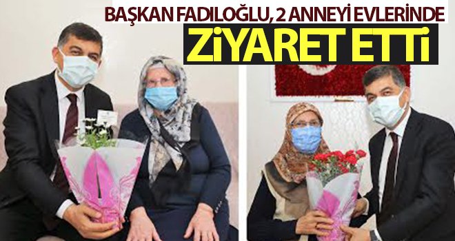 Fadıloğlu, şehit annesinin anneler gününü kutladı
