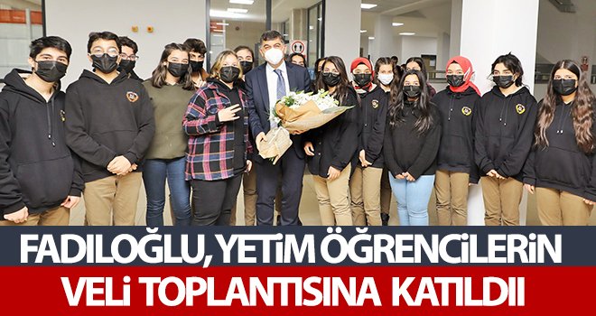Fadıloğlu veli toplantısına katıldı
