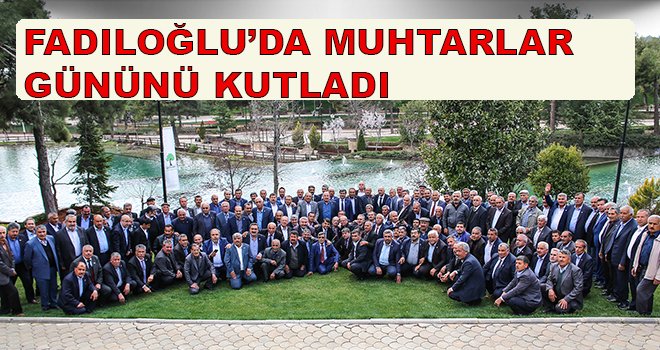 Fadıloğlu'da muhtarlar gününü kutladı