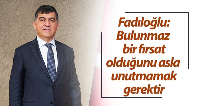Fadıloğlu’ndan Ramazan Ayı mesajı