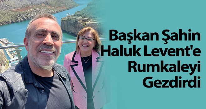 Fatma Şahin, Haluk Levent'e Rumkaleyi gezdirdi