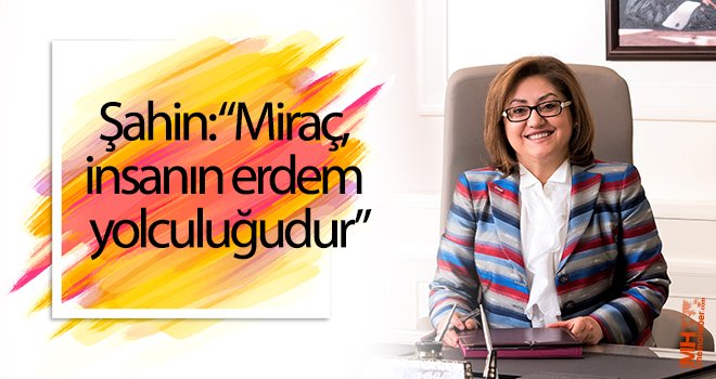 Fatma Şahin’den Miraç Kandili mesajı