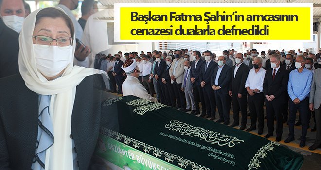 Fatma Şahin’in amca acısı