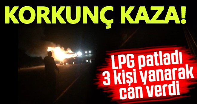 Feci kaza: 3 kişi yanarak öldü...