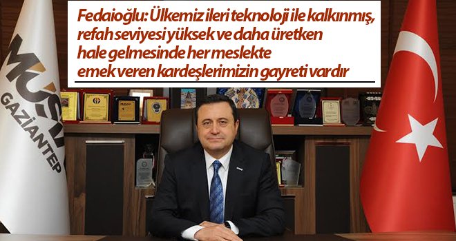 Fedaioğlu'ndan 1 Mayıs Emek ve Dayanışma Günü mesajı