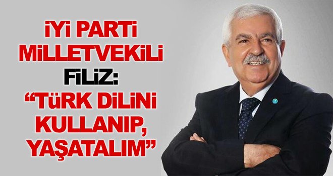 Filiz: Türk Dil Bayramı en önemli bayramlardan biridir