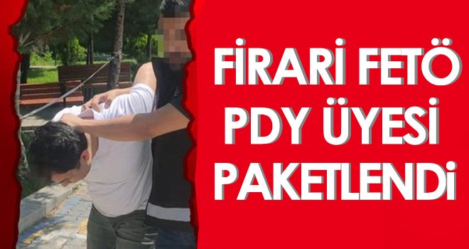 Firari FETÖ/PDY üyesi yakalandı...