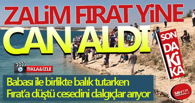 Fırat Nehri'ne giren 1 kişi boğuldu