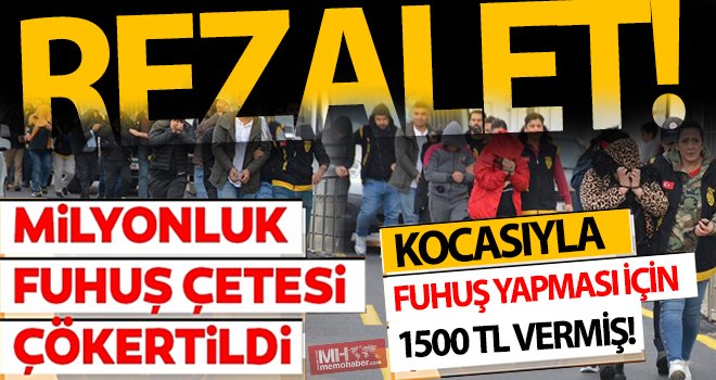 Fuhuş yaptıran çete çökertildi! Gizli bölmelerden çıktılar