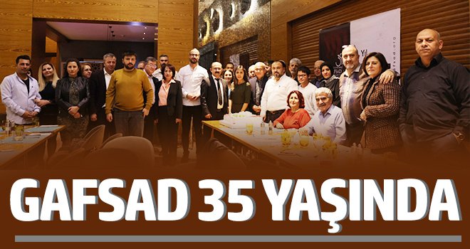 GAFSAD 35 YAŞINDA…