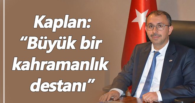 GAHİB Başkanı Kaplan’dan 30 Ağustos mesajı