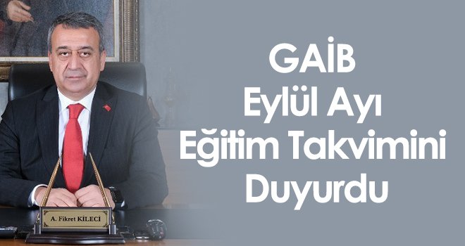 GAİB eylül ayı eğitim takvimini duyurdu