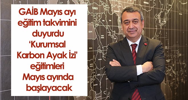 GAİB Mayıs ayı eğitim takvimini duyurdu