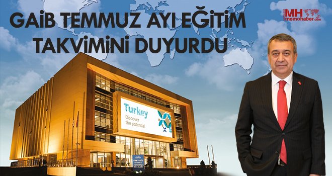GAİB Temmuz ayı eğitim takvimini duyurdu
