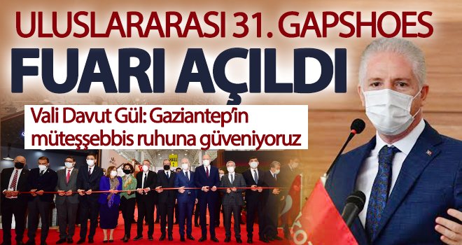 GAPSHOES uluslararası ayakkabı fuarı açıldı