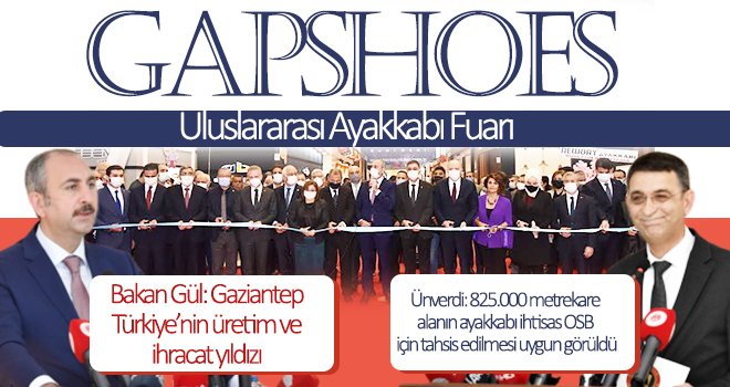 GAPSHOES Uluslararası Ayakkabı Fuarı kapılarını ziyaretçilere açtı