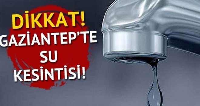 GASKİ'den 'su kesintisi' duyurusu