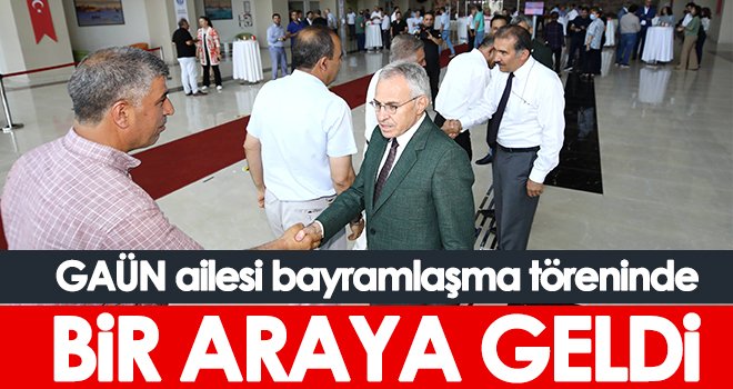GAÜN ailesi bayramlaşma töreninde bir araya geldi