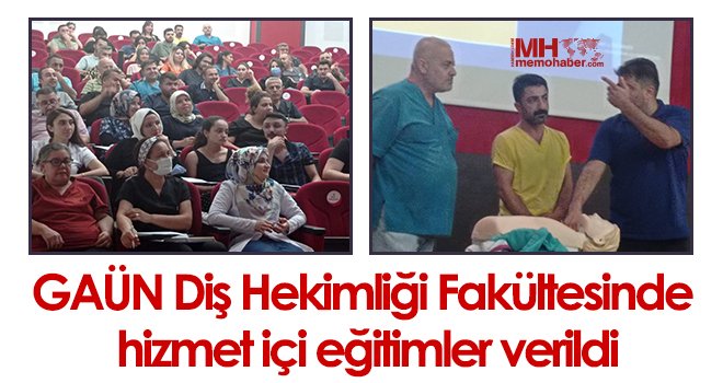 GAÜN Diş Hekimliği Fakültesinde hizmet içi eğitimler verildi