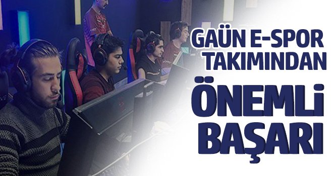 GAÜN E-Spor takımından önemli başarı