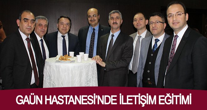 GAÜN Hastanesi’nde 'Yaşamanın Çaresi İletişim' adlı seminer