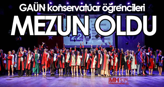 GAÜN konservatuar öğrencileri mezun oldu