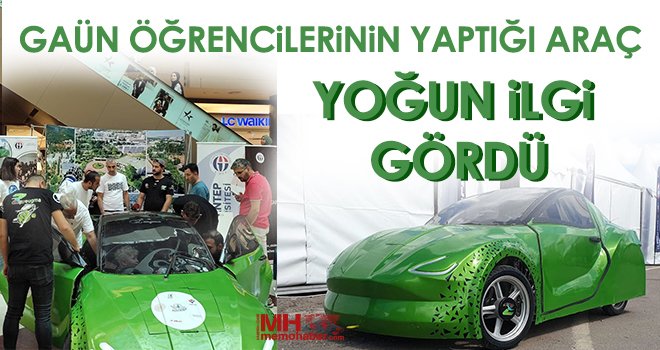 GAÜN öğrencilerinin yaptığı araç yoğun ilgi gördü