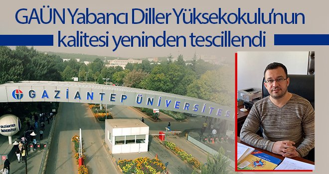 GAÜN Yabancı Diller Yüksekokulu’nun kalitesi yeninden tescillendi