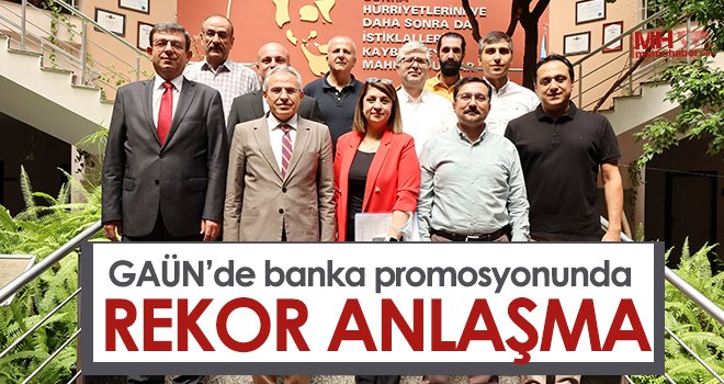 GAÜN’de banka promosyonunda rekor anlaşma