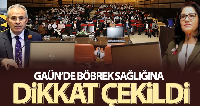 GAÜN’de böbrek sağlığına dikkat çekildi