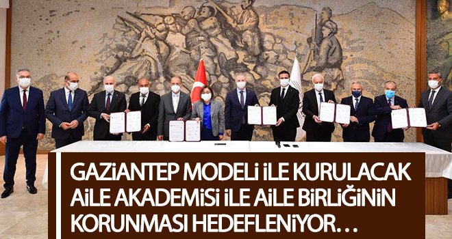 Gaziantep aile akademisi kuruluyor