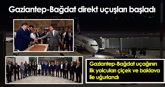 Gaziantep-Bağdat direkt uçuşları başladı
