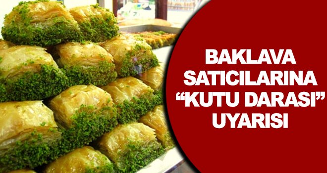 Gaziantep Baklavası’nda yeni bir düzenlemeye gidiliyor