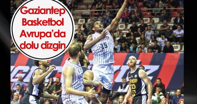 Gaziantep Basketbol - Antwerp FIBA: 82 - 63