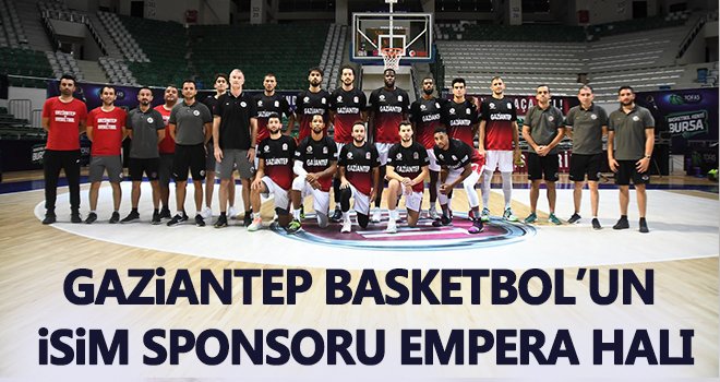 Gaziantep Basketbol'un sponsoru Empera Halı oldu