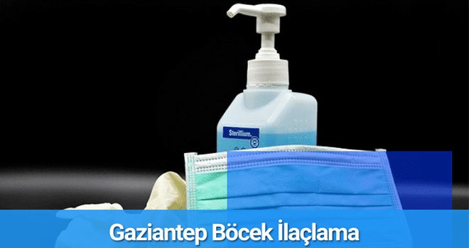 Gaziantep Böcek İlaçlama