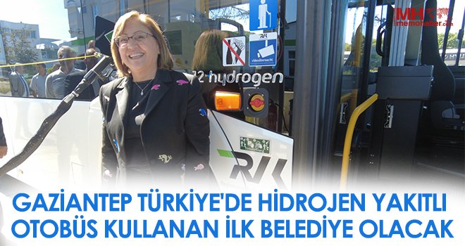 Gaziantep Türkiye’de hidrojen yakıtlı otobüs kullanan ilk belediye olacak