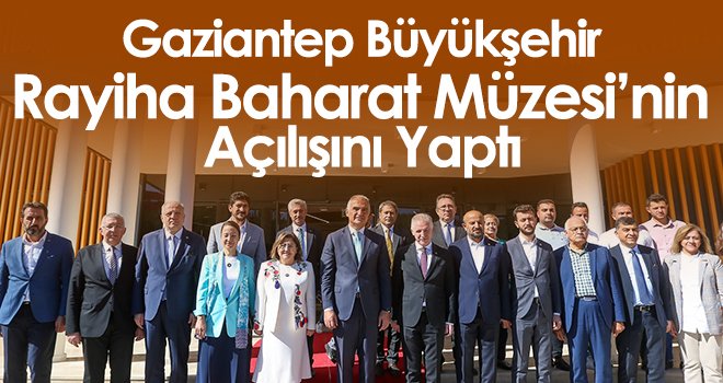 Gaziantep Büyükşehir, Rayiha Baharat Müzesi’nin Açılışını Yaptı